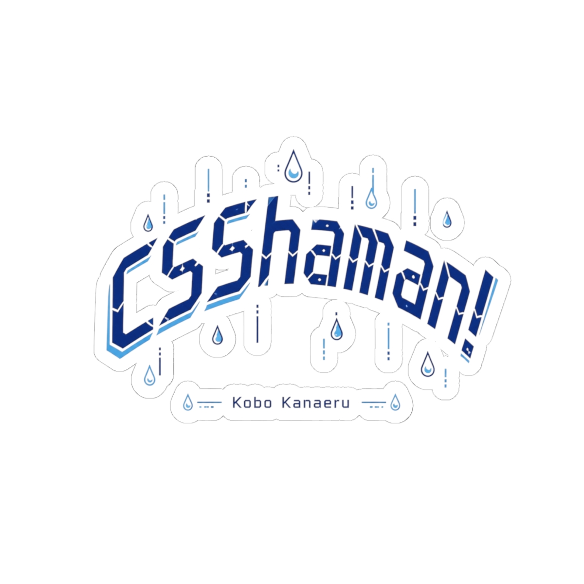 Kobo Kanaeru "CSShaman!" Sticker